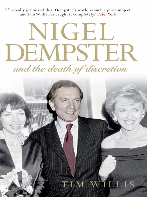 Title details for Nigel Dempster and the Death of Discretion by Tim Willis - Available
